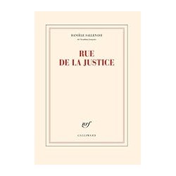 RUE DE LA JUSTICE Auteur(s): SALLENAVE DANIELLE