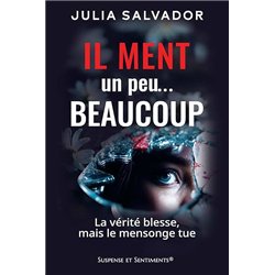 IL MENT UN PEU... BEAUCOUP (NouveautÃ©) Auteur(s): SALVADOR JULIA