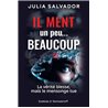 IL MENT UN PEU... BEAUCOUP (NouveautÃ©) Auteur(s): SALVADOR JULIA