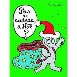 PAS DE CADEAU A NOEL Auteur(s): SANDERS ALEX