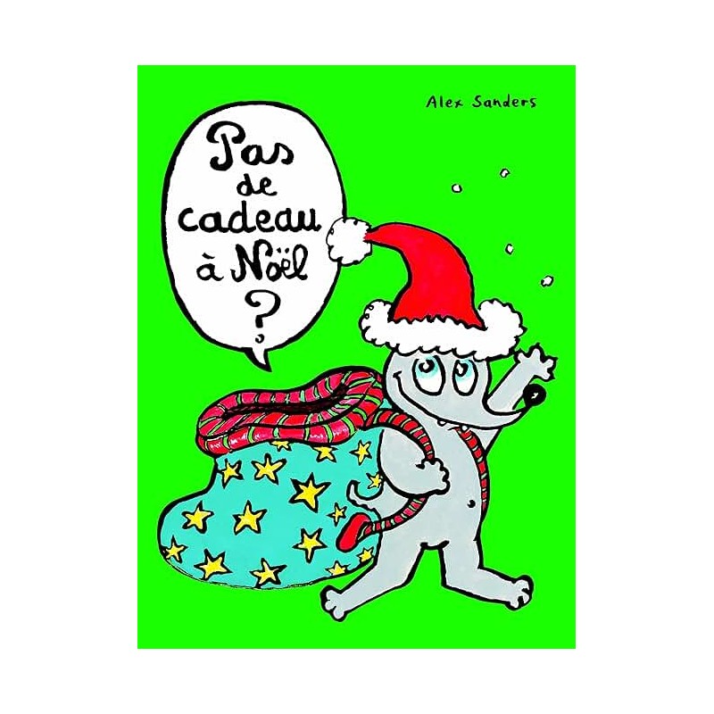PAS DE CADEAU A NOEL Auteur(s): SANDERS ALEX