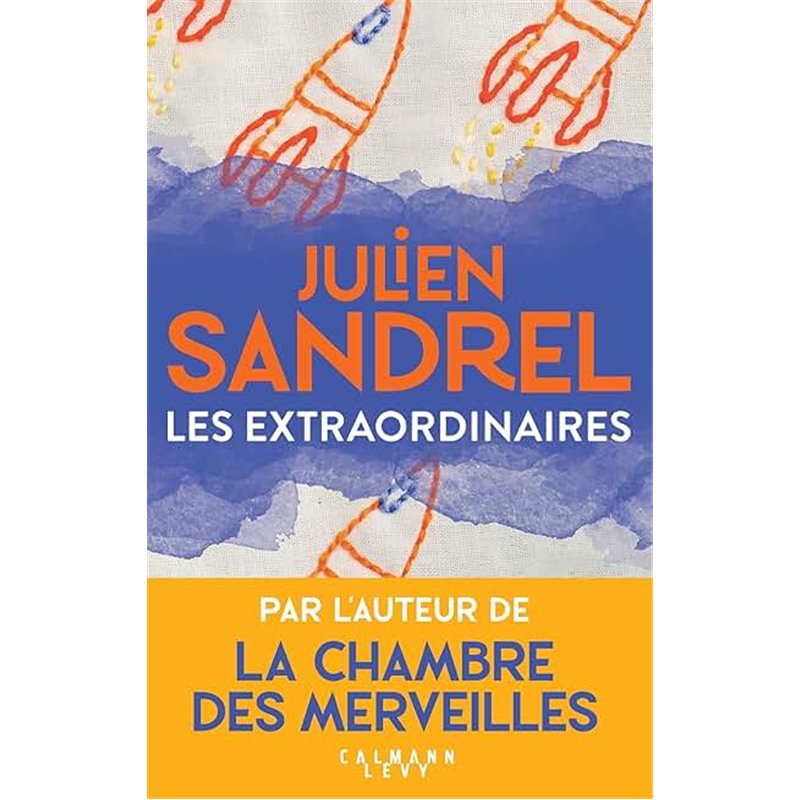 LES EXTRAORDINAIRES Auteur(s): SANDREL JULIEN