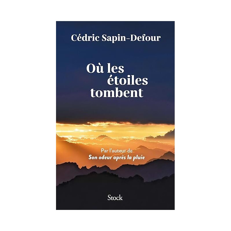 OU LES ETOILES TOMBENT (NouveautÃ©) Auteur(s): SAPIN DEFOUR CEDRIC