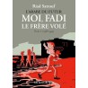 L ARABE DU FUTUR MOI FADI LE FRERE VOLE T1 Auteur(s): SATTOUF RIAD