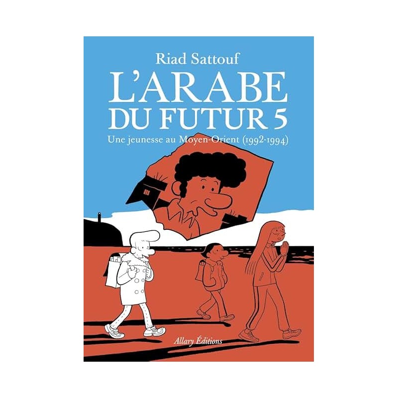 L ARABE DU FUTUR UNE JEUNESSE AU MOYEN ORIENT T6 1994 2011 Auteur(s): SATTOUF RIAD