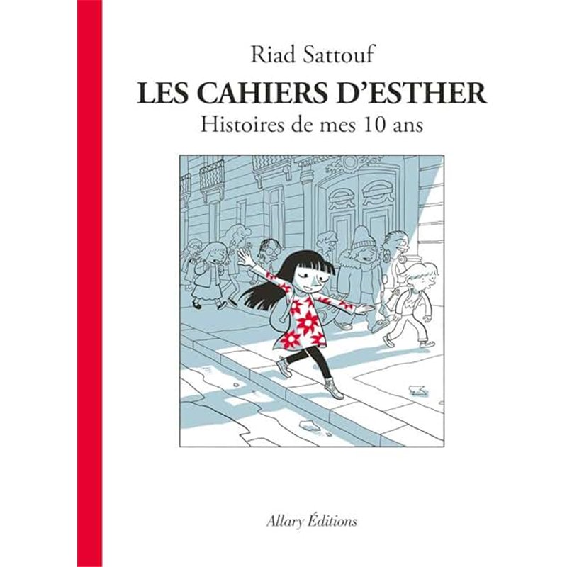 LES CAHIERS D ESTHER HISTOIRES DE MES 10 ANS Auteur(s): SATTOUF RIAD
