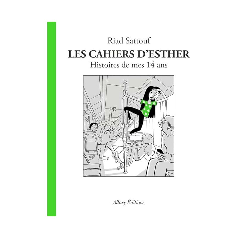 LES CAHIERS D ESTHER HISTOIRES DE MES 15 ANS Auteur(s): SATTOUF RIAD