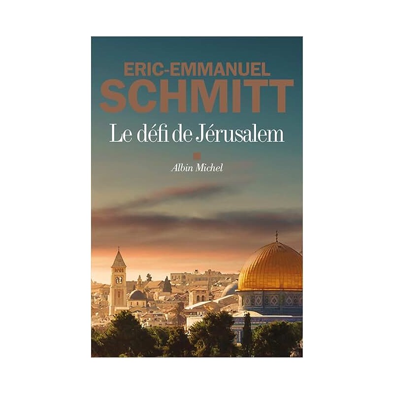 LE DEFI DE JERUSALEM Auteur(s): SCHMITT ERIC EMMANUEL