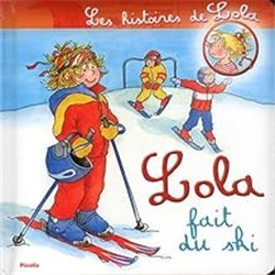 LOLA FAIT DU SKI Auteur(s): SCHNEIDER LIANE