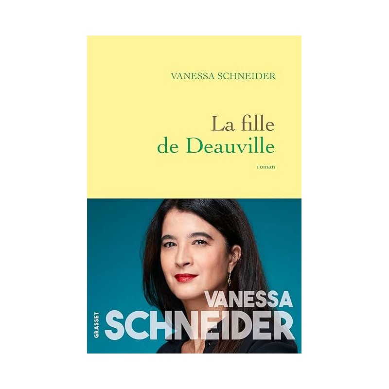 LA FILLE DE DEAUVILLE Auteur(s): SCHNEIDER VANESSA