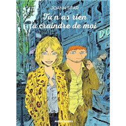 TU N AS RIEN A CRAINDRE DE MOI Auteur(s): SFAR JOANN