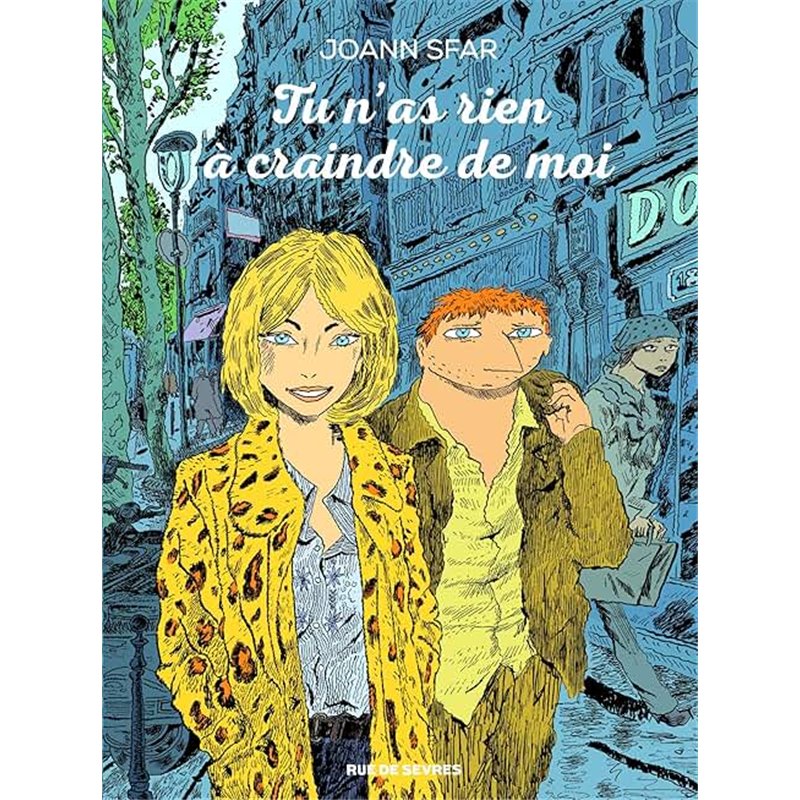 TU N AS RIEN A CRAINDRE DE MOI Auteur(s): SFAR JOANN