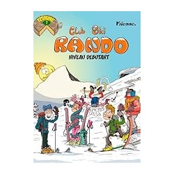 CLUB SKI RANDO NIVEAU DEBUTANT Auteur(s): SIENNE