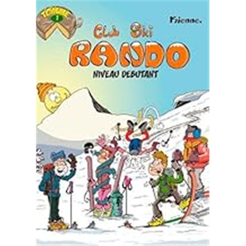 CLUB SKI RANDO NIVEAU DEBUTANT Auteur(s): SIENNE