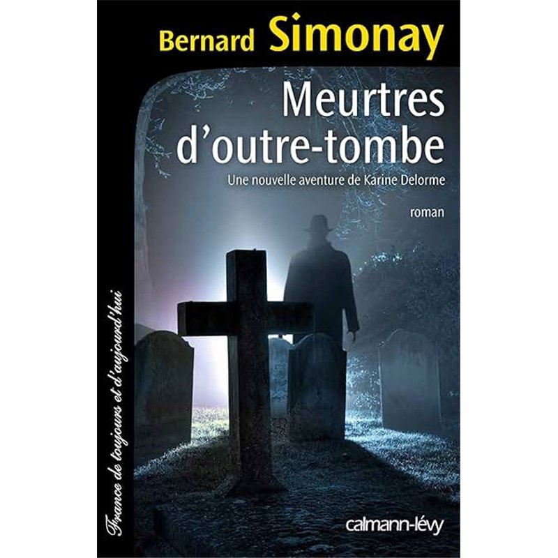 MEURTRES D OUTRE TOMBE Auteur(s): SIMONAY BERNARD
