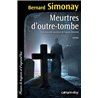 MEURTRES D OUTRE TOMBE Auteur(s): SIMONAY BERNARD