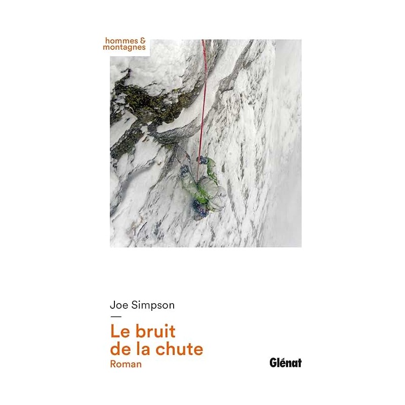 LE BRUIT DE LA CHUTE Auteur(s): SIMPSON JOE