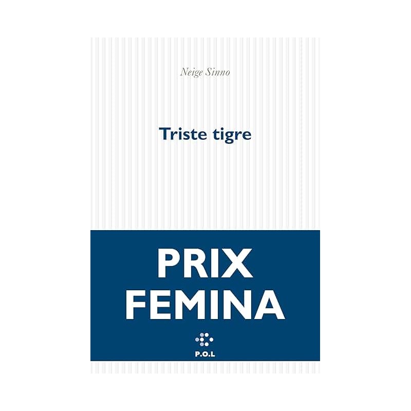 TRISTE TIGRE Auteur(s): SINNO NEIGE