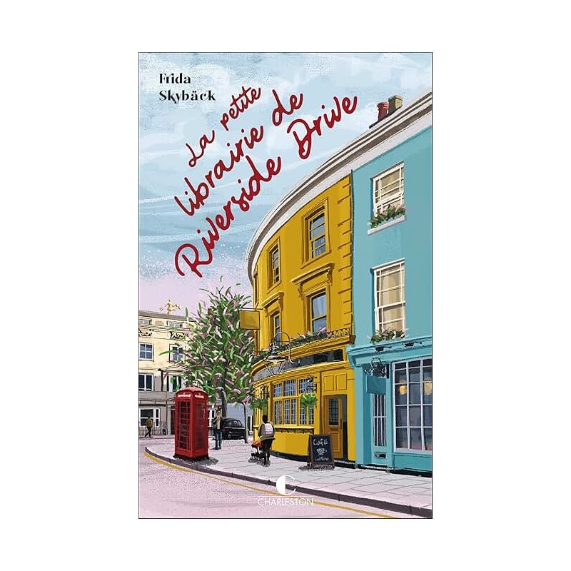 LA PETITE LIBRAIRIE DE RIVERSIDE DRIVE Auteur(s): SKYBACK FRIDA