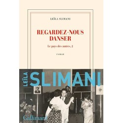 LE PAYS DES AUTRES T 2 REGARDEZ NOUS DANSER Auteur(s): SLIMANI LEILA