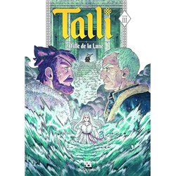 TALLI FILLE DE LA LUNE T 3 Auteur(s): SOURYA