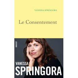 LE CONSENTEMENT Auteur(s): SPRINGORA VANESSA