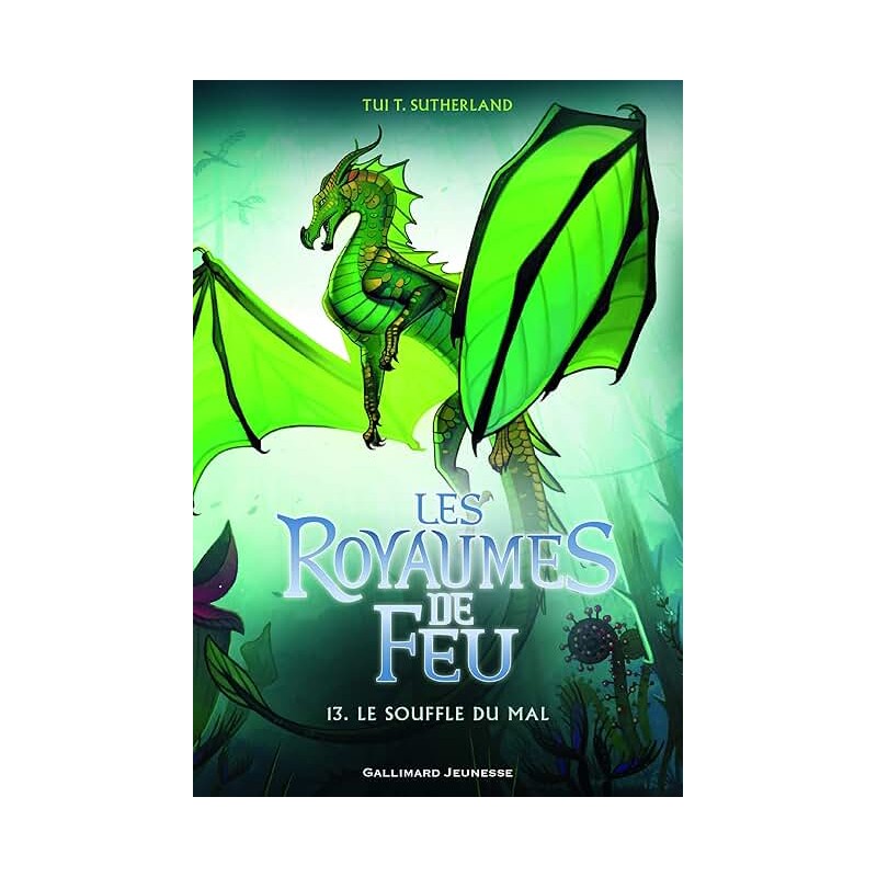 LES ROYAUMES DE FEU T 13 LE SOUFFLE DU MAL Auteur(s): SUTHERLAND TUI T