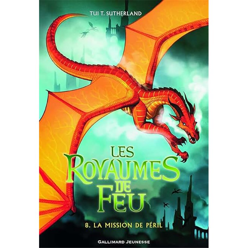 LES ROYAUMES DE FEU T 8 LA MISSION DE PERIL Auteur(s): SUTHERLAND TUI T