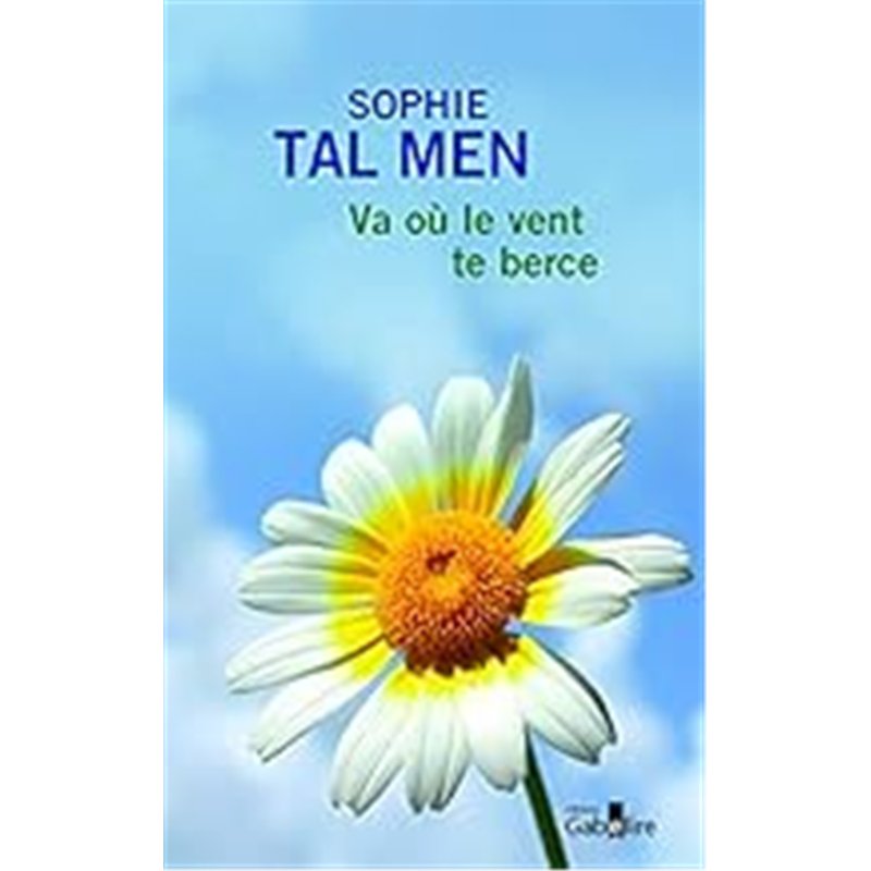 VA OU LE VENT TE BERCE Auteur(s): TAL MEN SOPHIE