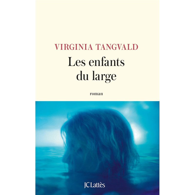 LES ENFANTS DU LARGE Auteur(s): TANGVALD VIRGINIA