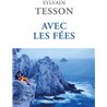 AVEC LES FEES Auteur(s): TESSON SYLVAIN
