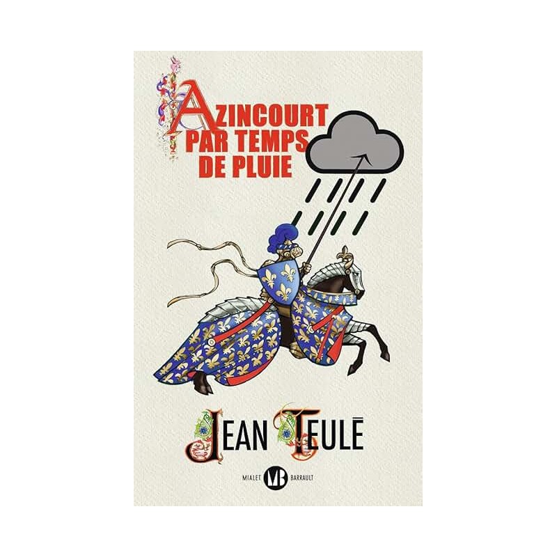 AZINCOURT PAR TEMPS DE PLUIE Auteur(s): TEULE JEAN