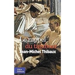 LE RAPPEL DU TAMBOUR Auteur(s): THIBAUX JEAN MICHEL