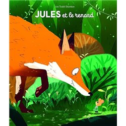 JULES ET LE RENARD Auteur(s): TODD STANTON JOE
