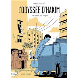 L ODYSSEE D HAKIM T 1 DE LA SYRIE A LA TURQUIE Auteur(s): TOULME FABIEN