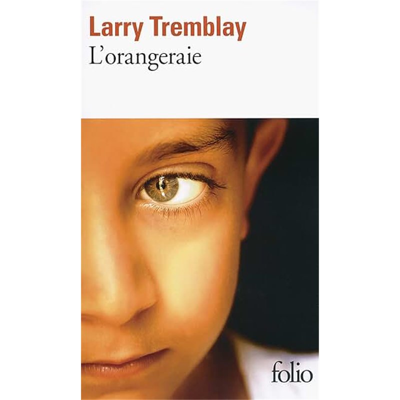 L ORANGERAIE Auteur(s): TREMBLAY LARRY