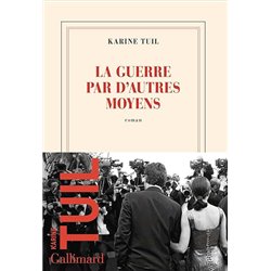LA GUERRE PAR D AUTRES MOYENS Auteur(s): TUIL KARINE