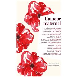 L AMOUR MATERNEL Auteur(s): VALLAT CAROLINE