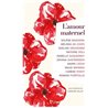 L AMOUR MATERNEL Auteur(s): VALLAT CAROLINE