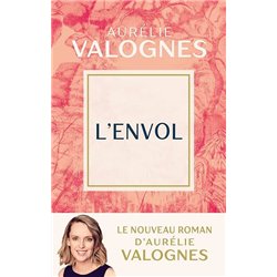 L ENVOL Auteur(s): VALOGNES AURELIE