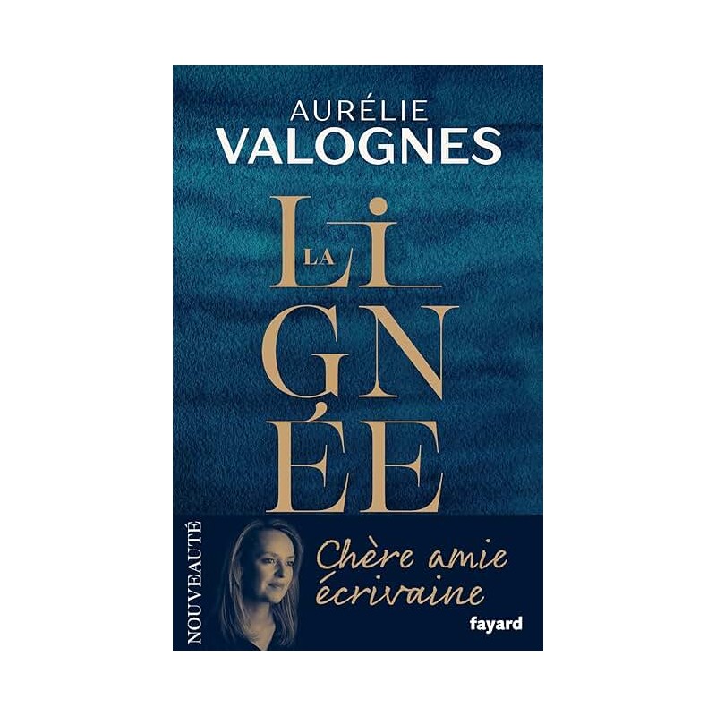 LA LIGNEE Auteur(s): VALOGNES AURELIE
