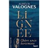 LA LIGNEE Auteur(s): VALOGNES AURELIE