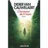L INCONNUE DU 17 MARS Auteur(s): VAN CAUWELAERT DIDIER