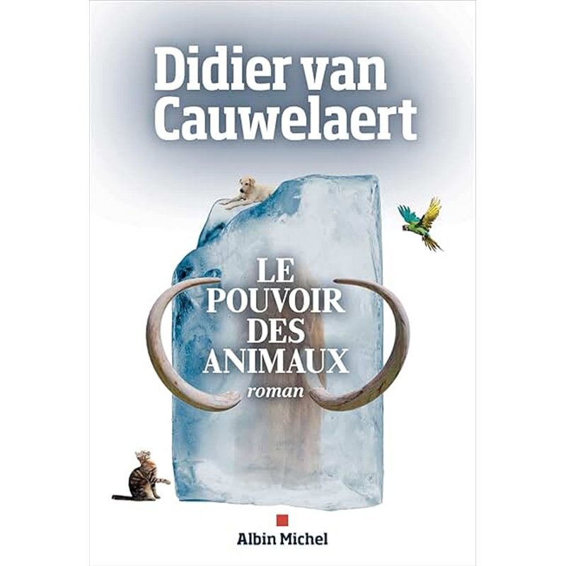 LE POUVOIR DES ANIMAUX Auteur(s): VAN CAUWELAERT DIDIER