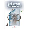 LE POUVOIR DES ANIMAUX Auteur(s): VAN CAUWELAERT DIDIER
