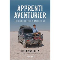 APPRENTI AVENTURIER TOUT QUITTER POUR CHANGER DE VIE Auteur(s): VAN COLEN JUSTIN