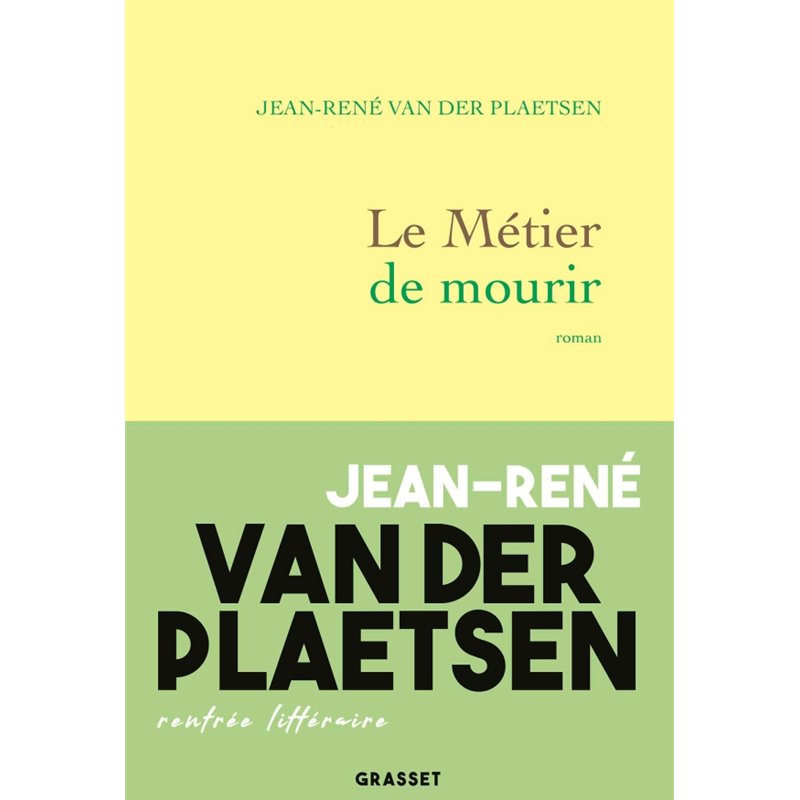 LE METIER DE MOURIR Auteur(s): VAN DER PLAETSEN JEAN RENE