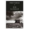 SUR LA DALLE Auteur(s): VARGAS FRED