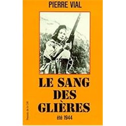 LE SANG DES GLIERES Auteur(s): VIAL PIERRE