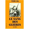 LE SANG DES GLIERES Auteur(s): VIAL PIERRE
